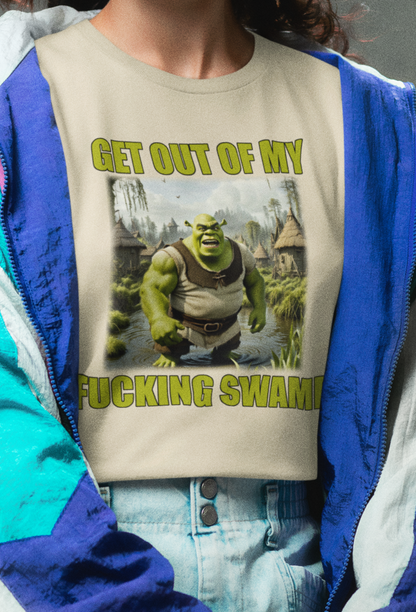 Get Out Of My Fucking Swamp T-Shirt - Zeitgeist Zest