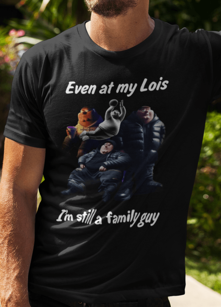 A man wearing a black T-shirt with Peter Griffin wearing cool clothes writen &quot;Even at my Lois, I&#39;m still a family guy&quot;