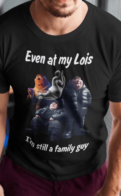 A man wearing a black T-shirt with Peter Griffin wearing cool clothes writen &quot;Even at my Lois, I&#39;m still a family guy&quot;