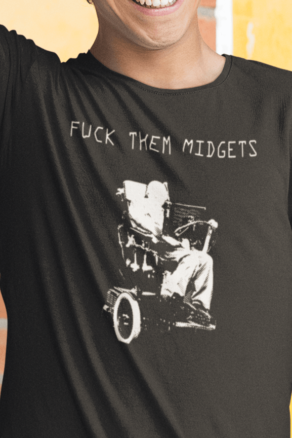 A man wears a black T-shirt featuring Stephen Hawking on his wheelchair saying &quot;Fuck them midgets&quot;