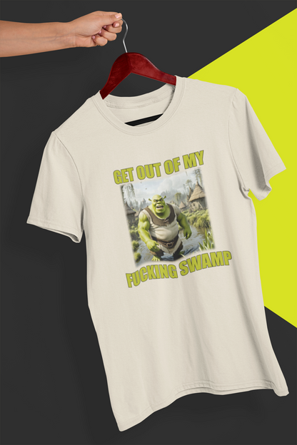 Get Out Of My Fucking Swamp T-Shirt - Zeitgeist Zest