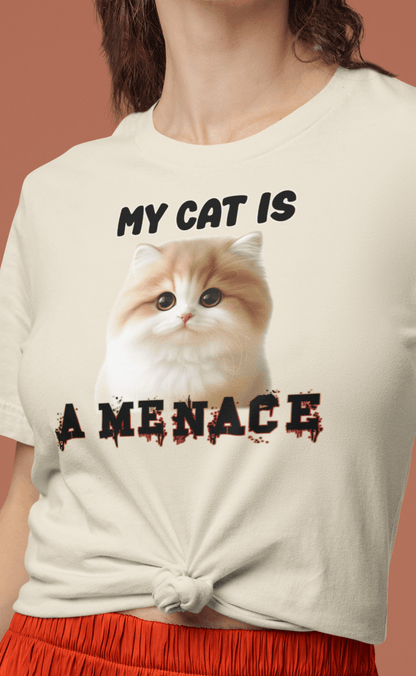 My Cat Is A Menace T-Shirt - ZeitgeistZest